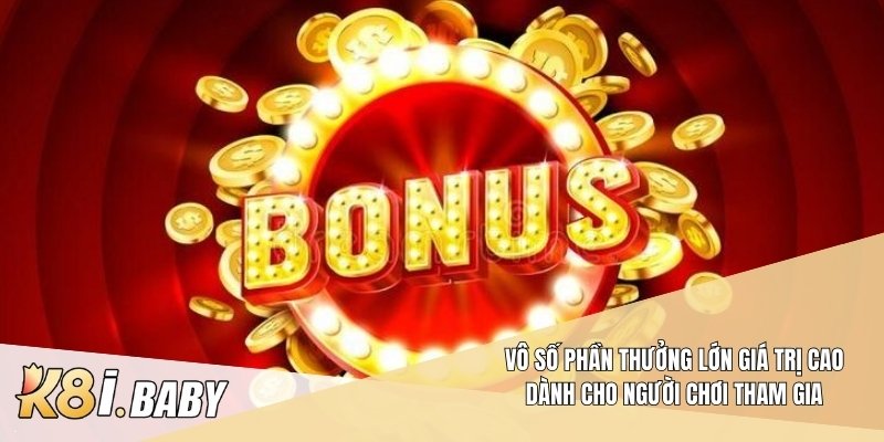Vô số phần thưởng lớn giá trị cao dành cho người chơi tham gia